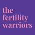 The Fertility Warriors