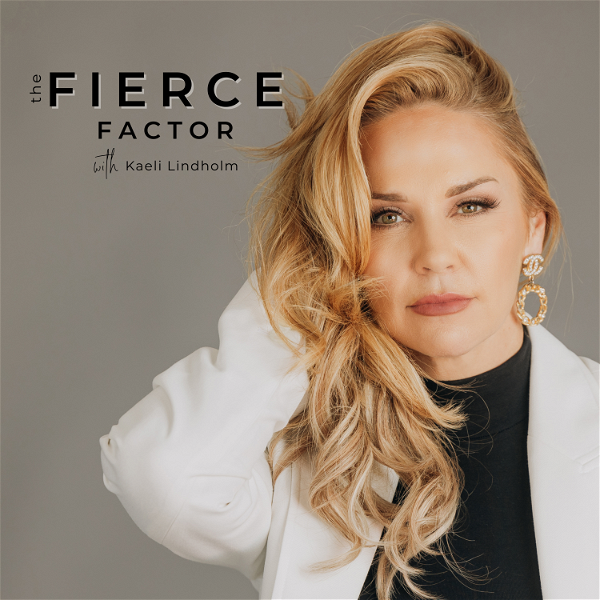 Artwork for The  Fierce Factor with Kaeli Lindholm