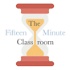 The Fifteen Minute Classroom