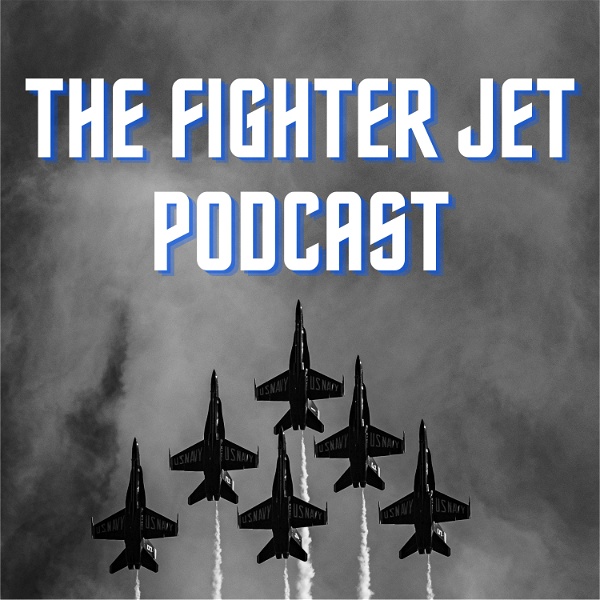 Artwork for The Fighter Jet Podcast