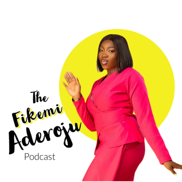 Artwork for The Fikemi Aderoju Podcast