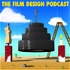 The Film Design Podcast
