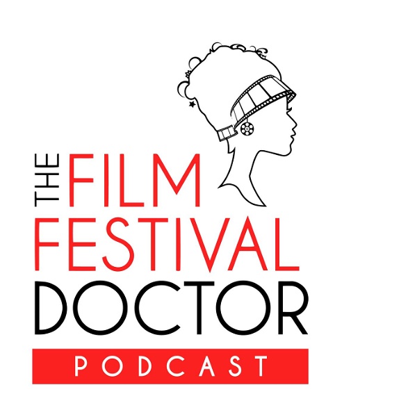 Artwork for The Film Festival Doctor Podcast