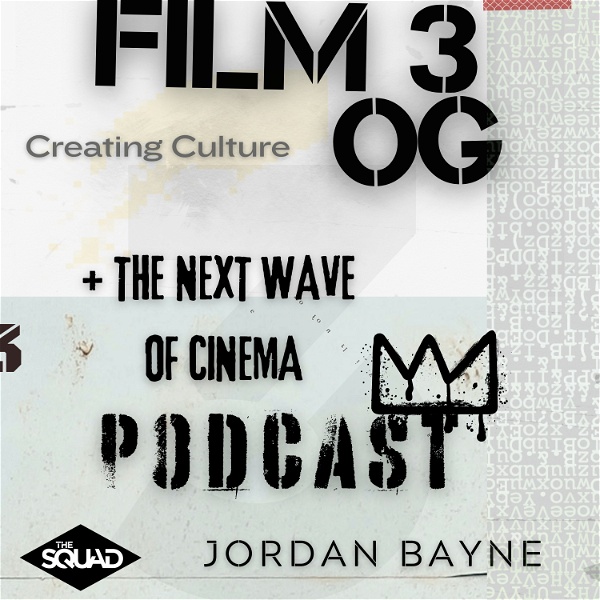 Artwork for The Film3 OG and The Next Wave of Cinema