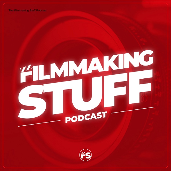 Artwork for The Filmmaking Stuff Podcast