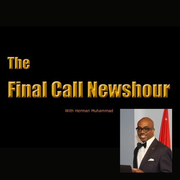 Artwork for The Final Call Newshour’s Podcast