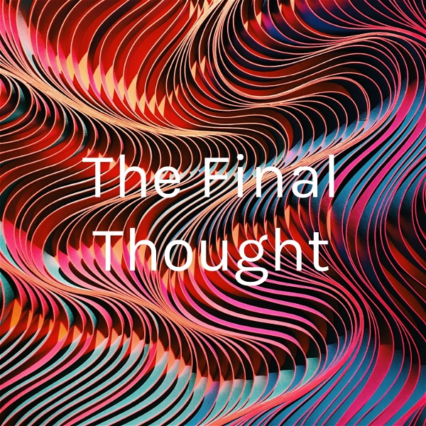 Artwork for The Final Thought