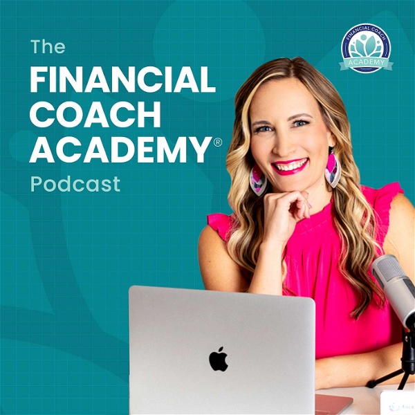 Artwork for The Financial Coach Academy® Podcast