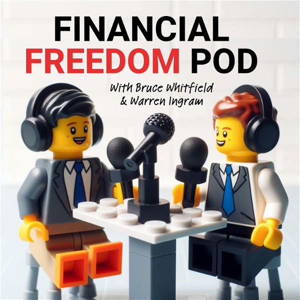 Artwork for The Financial Freedom Pod with Bruce Whitfield & Warren Ingram