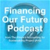 The Financing Our Future Podcast