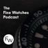 The FineWatches Podcast
