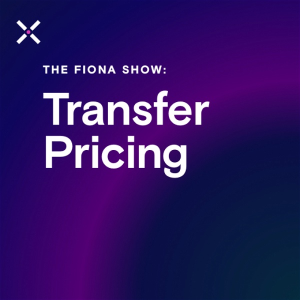 Artwork for The Fiona Show: Transfer Pricing