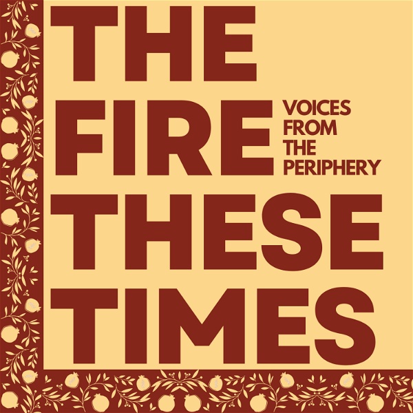 Artwork for The Fire These Times: Voices from the Periphery