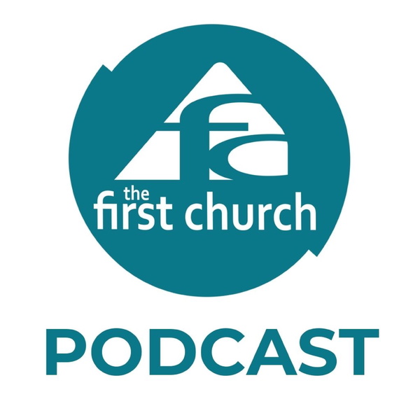 Artwork for The First Church Podcast