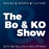 The Bo and KO Show