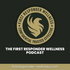 The First Responder Wellness Podcast