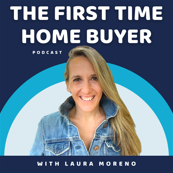 Artwork for The First Time Home Buyer Podcast