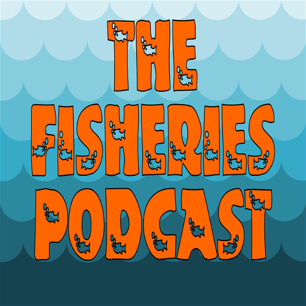 Artwork for The Fisheries Podcast