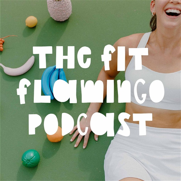 Artwork for The Fit Flamingo Podcast