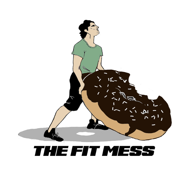 Artwork for The Fit Mess: A Men's Mental Health Podcast