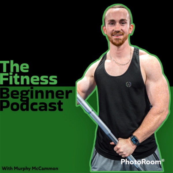 Artwork for The Fitness Beginner Podcast