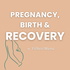 Pregnancy, Birth and Recovery: FitNest Mama