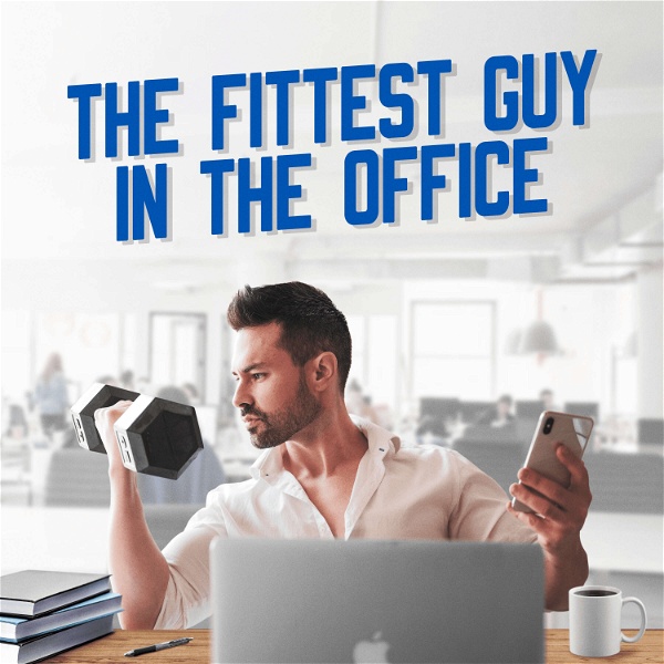 Artwork for The Fittest Guy In The Office