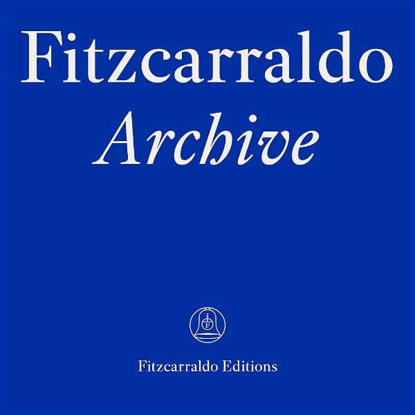 Artwork for The Fitzcarraldo Editions Archive