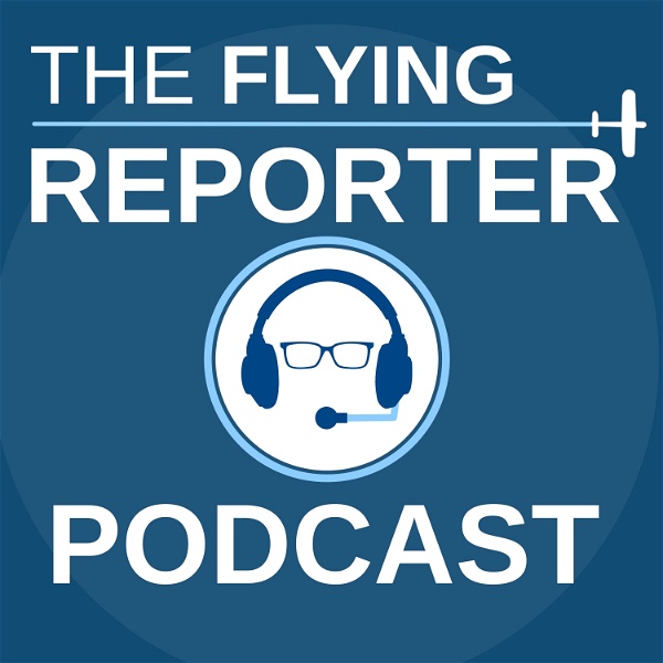 Artwork for The Flying Reporter Podcast