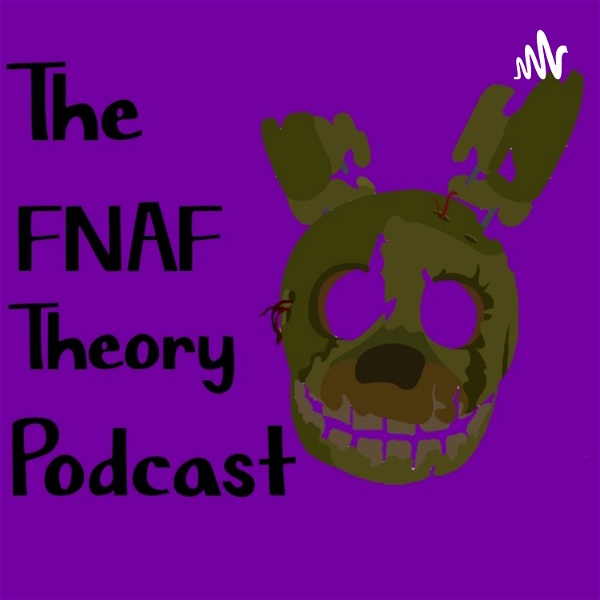 Artwork for The FNAF Theory Podcast