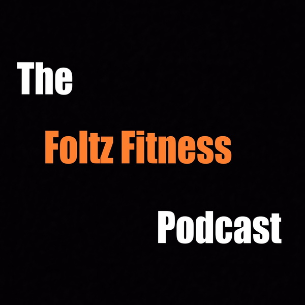 Artwork for The Foltz Fitness Podcast
