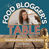 The Food Blogger's Table
