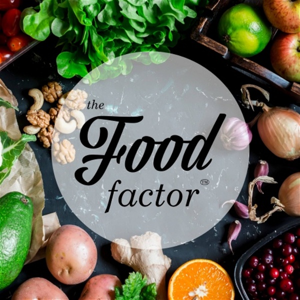 Artwork for The Food Factor Podcast