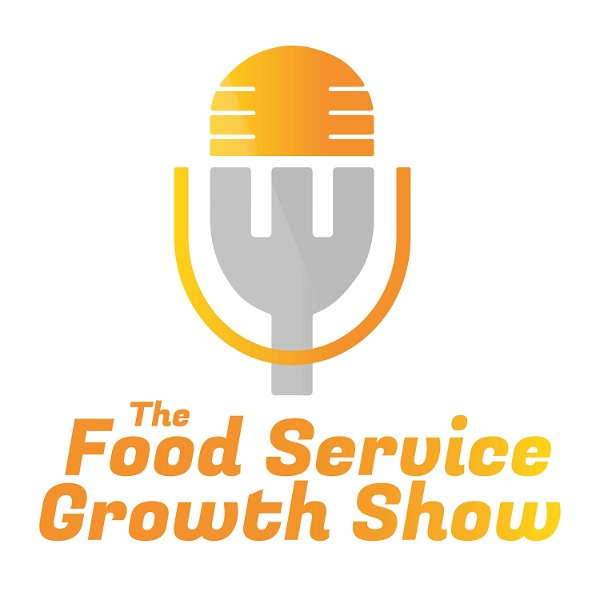 Artwork for The Food Service Growth Show