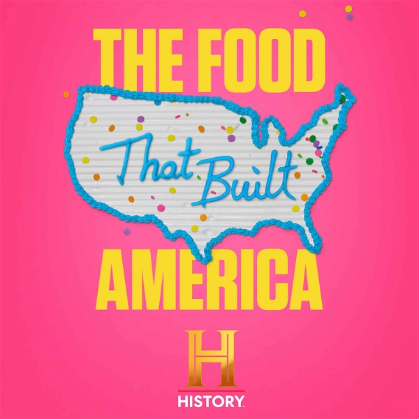 Artwork for The Food That Built America