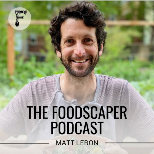 Artwork for The Foodscaper Podcast