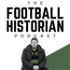 The Football Historian Podcast