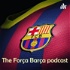 The Força Barça Podcast