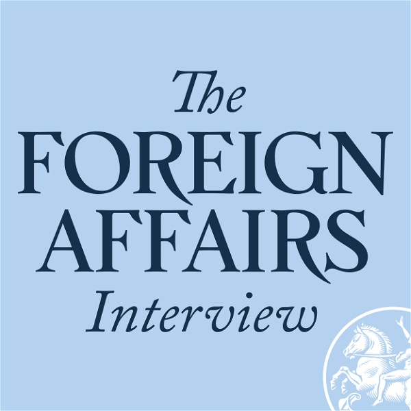 Artwork for The Foreign Affairs Interview