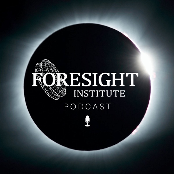 Artwork for The Foresight Institute Podcast