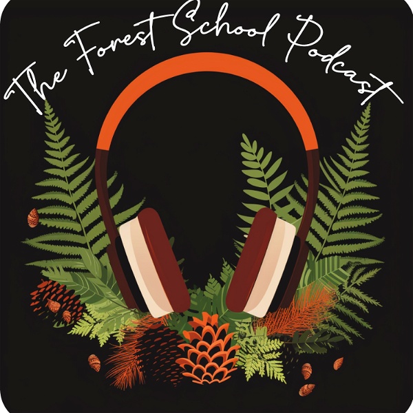 Artwork for The Forest School Podcast