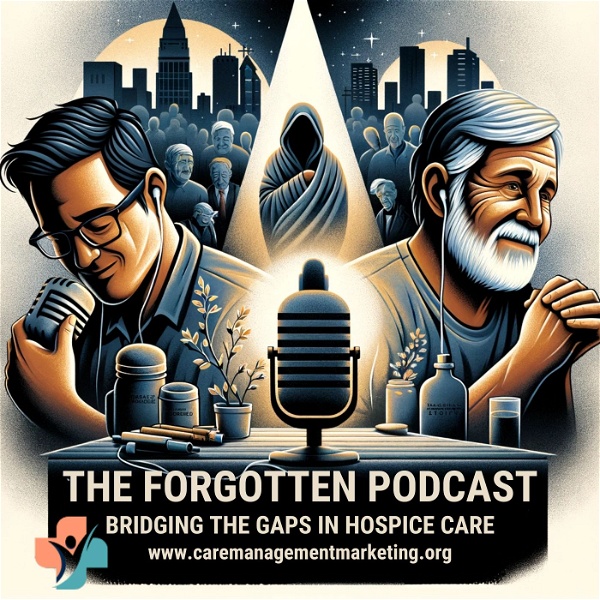 Artwork for The Forgotten -Bridging The Gaps In Hospice Care