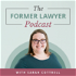The Former Lawyer Podcast