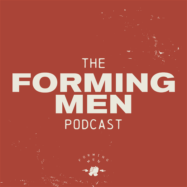 Artwork for The Forming Men Podcast