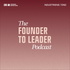 The Founder to Leader Podcast