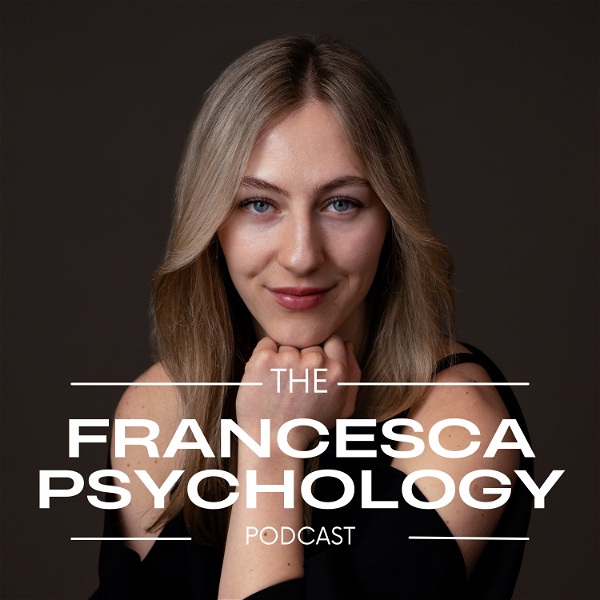 Artwork for The Francesca Psychology Podcast