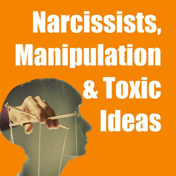 Artwork for Decoding Narcissism, Manipulation And Toxic Ideas,