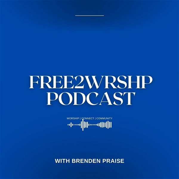 Artwork for The Free 2 Wrshp Podcast