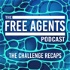 The Free Agents Podcast: 'The Challenge' recaps & more