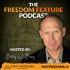 The Freedom Feature Podcast - First Freedoms Foundation